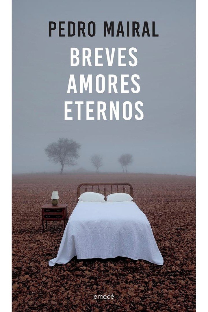 Breves amores eternos, de Pedro Mairal.