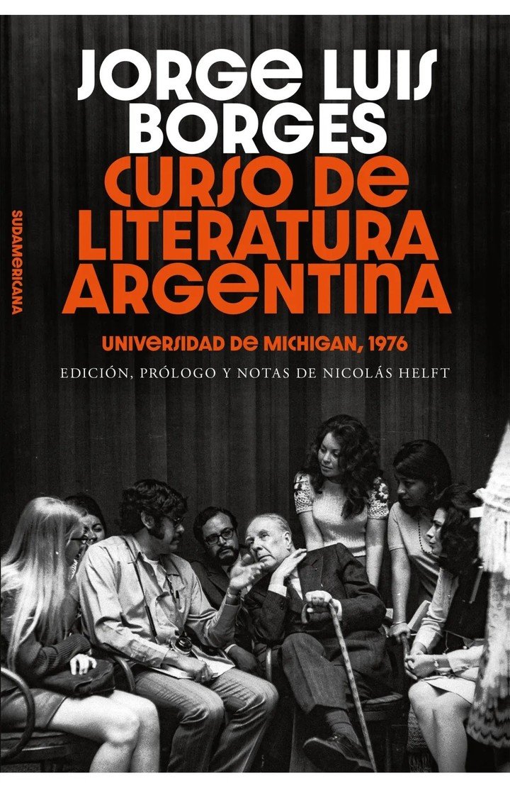 Curso de literatura argentina, de Jorge Luis Borges (Sudamericana). Foto: gentileza editorial.