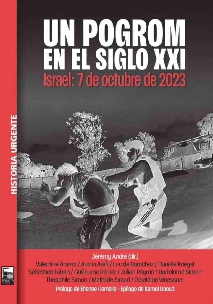 Un pogrom en el siglo XXI. Israel: 7 de octubre de 2023 (Marea). Foto: gentileza editorial.