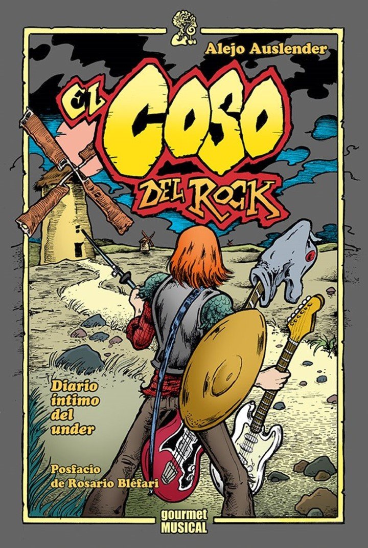 El coso del rock. Diario íntimo del under, de Alejo Auslender (Gourmet Musical). Foto: gentileza editorial.