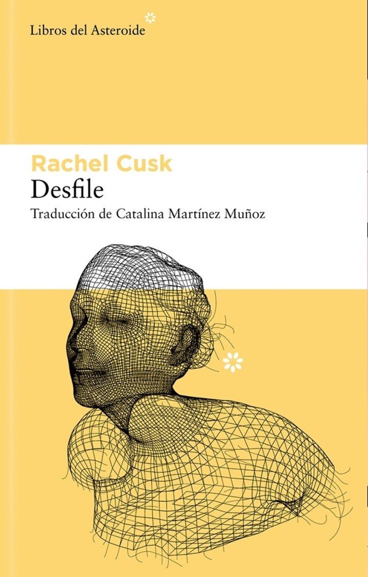 Desfile, de Rachel Cusk (Libros del Asteroide). Foto: gentileza editorial.
