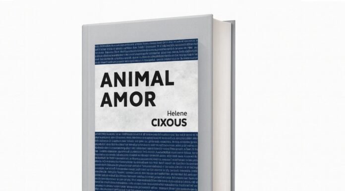 Autobiografía poética de Hélène Cixous y la ferocidad del vínculo humano-animal