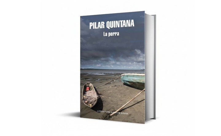 La perra (Random House), de la colombiana Pilar Quintana. Foto: gentileza.