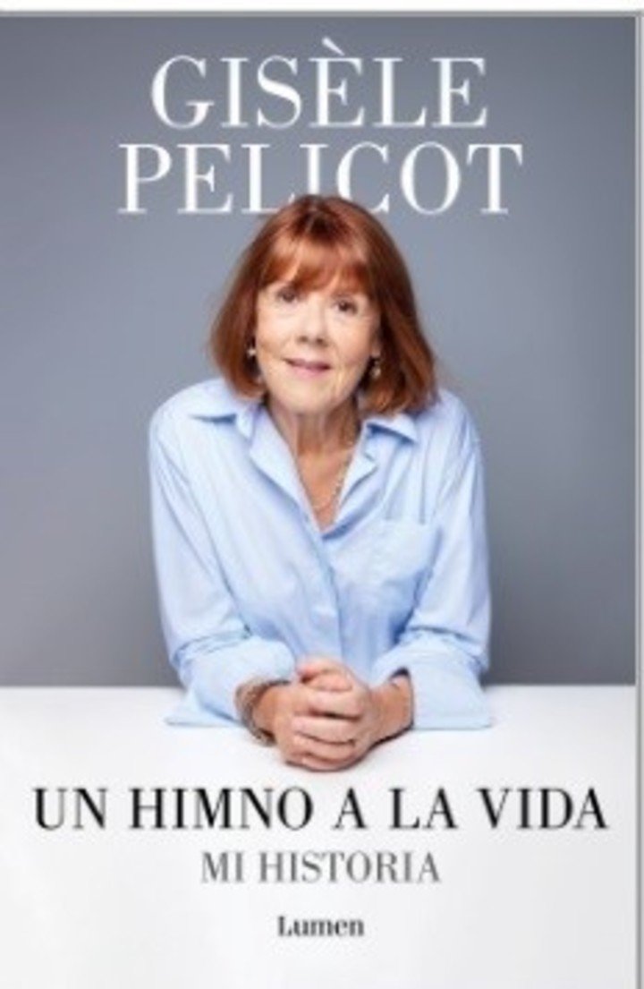 Un himno a la vida, de Gisèle Pelicot (Lumen). Foto: gentileza.
