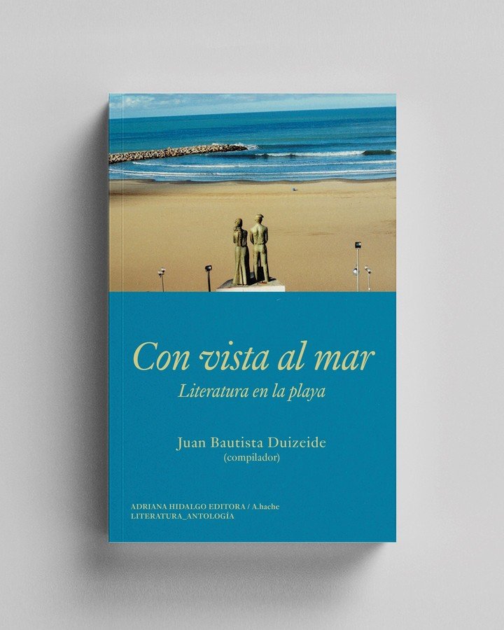 Con vista al mar, de Juan Bautista Duizeide (A.hache). Foto: gentileza.