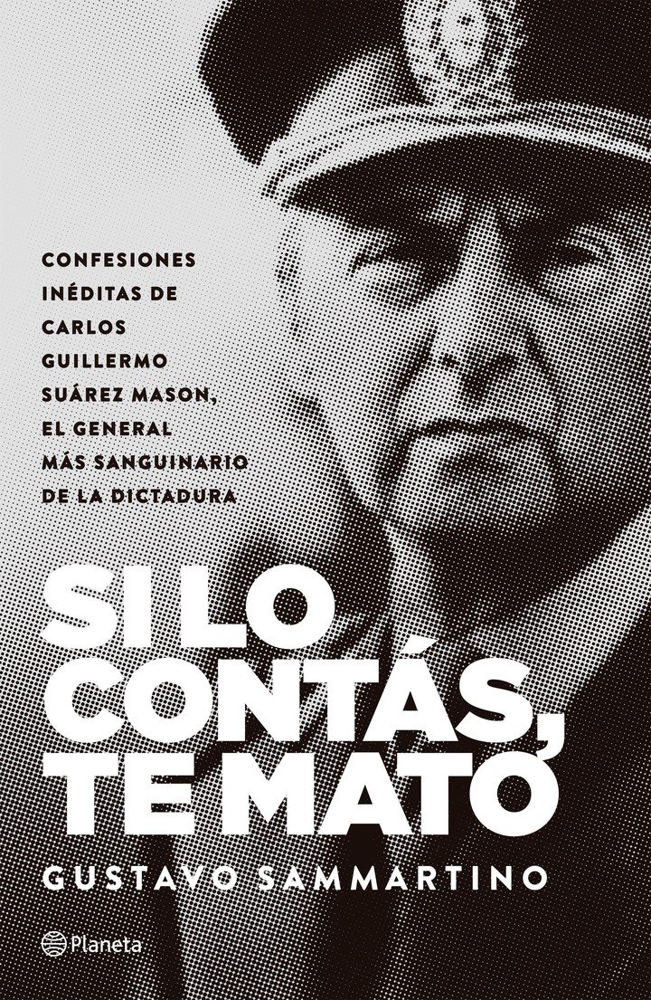 Si lo contás, te mato, de Gustavo Sammartino (Planeta). Foto: gentileza.