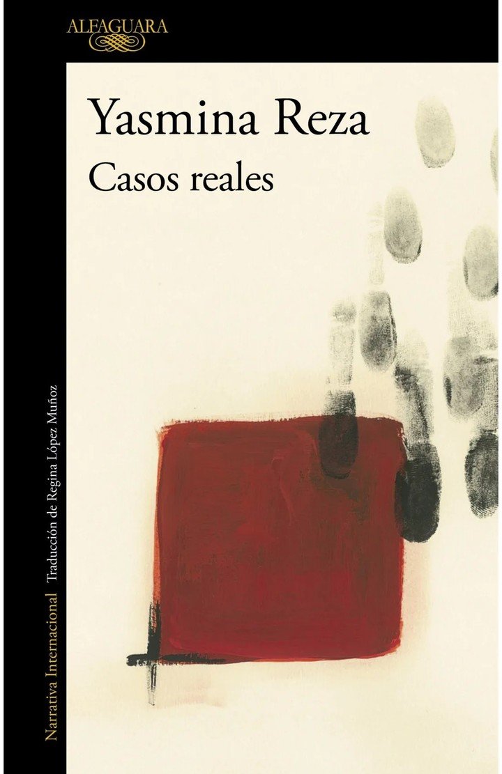 Casos reales, de Yasmina Reza (Alfaguara). Foto: gentileza.