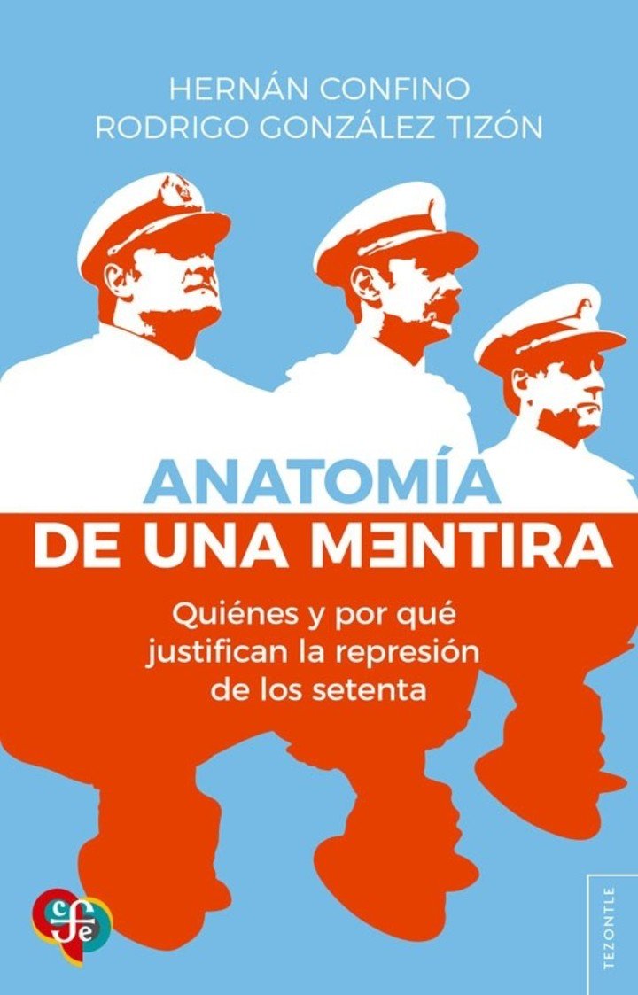 Anatomía de una mentira, de Hernán Confino y Rodrigo González Tizón (FCE). Foto: gentileza.
