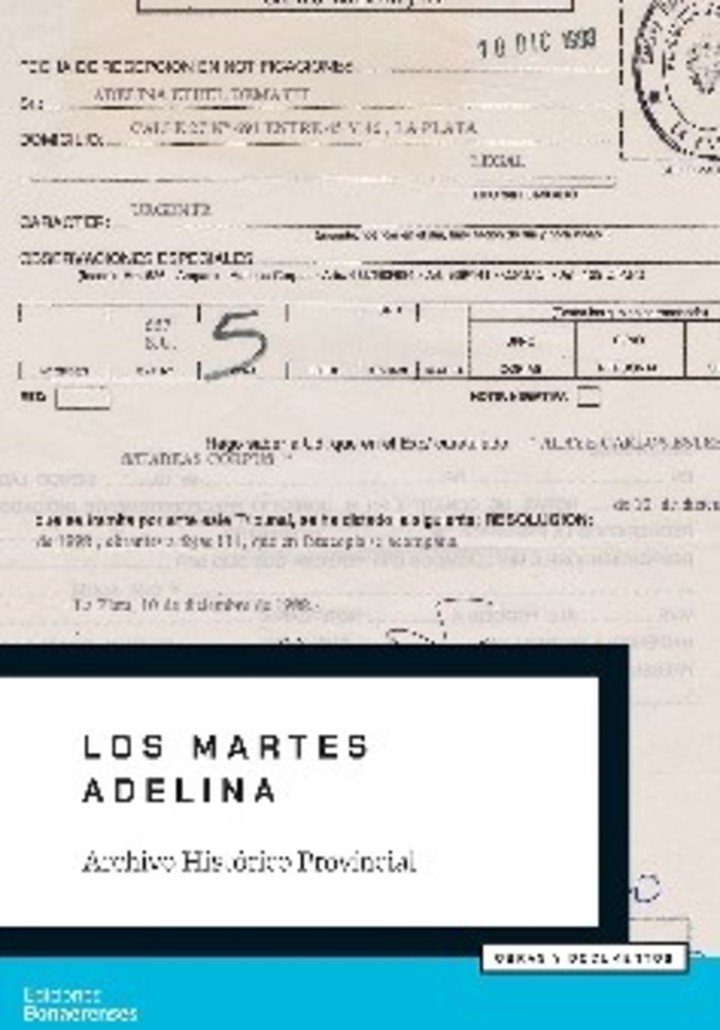 Los martes Adelina, de Florencia Larralde Armas, Florencia Lloret, Martina Biasotti, Andrea Raina y María Emilia Nieto (Ediciones Bonaerenses). Foto: gentileza.