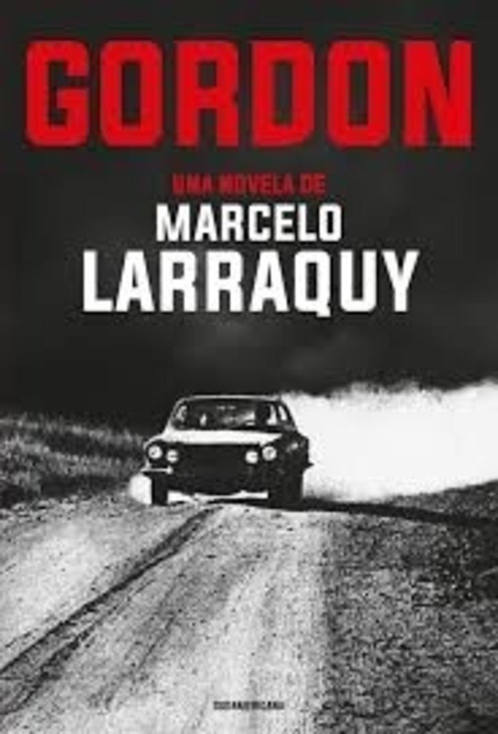 Gordon, de Marcelo Larraquy (Sudamericana). Foto: gentileza.