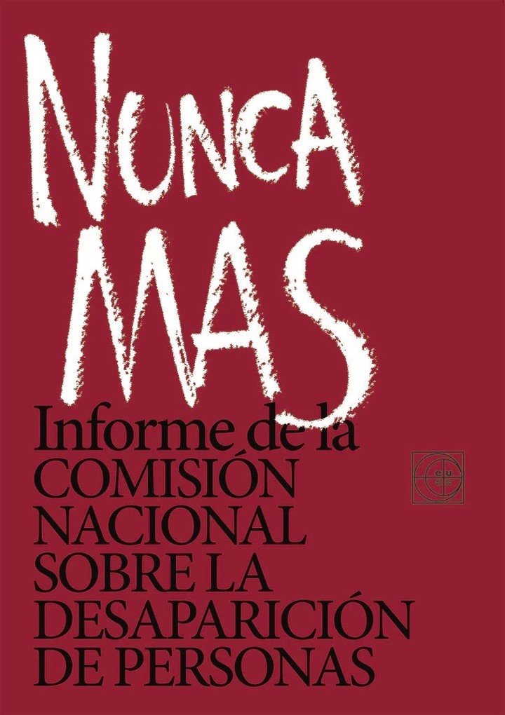 Nunca más: informe final de la Comisión Nacional sobre la Desaparición de Personas, de la Comisión Nacional sobre la Desaparición de Personas (descarga gratuita). Foto: gentileza.