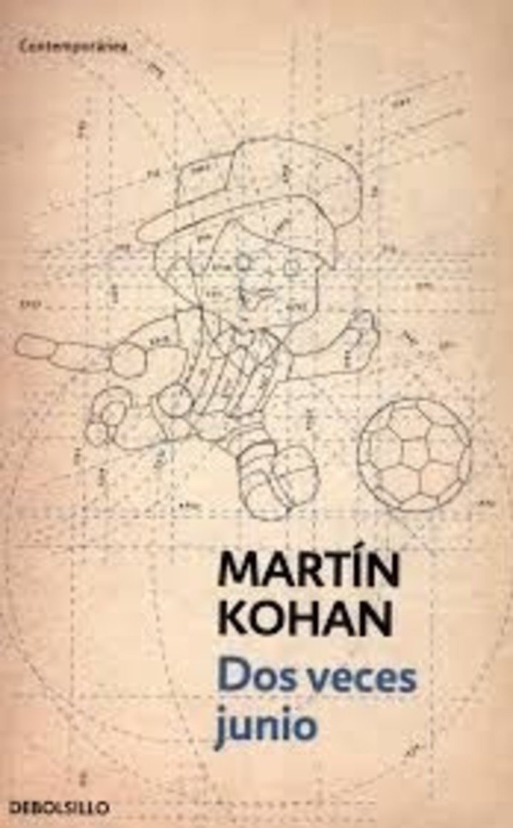 Dos veces junio, de Martín Kohan (Debolsillo). Foto: gentileza.