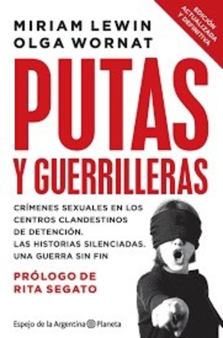 Putas y guerrilleras, de Miriam Lewin y Olga Wornat (Planeta). Foto: gentileza.