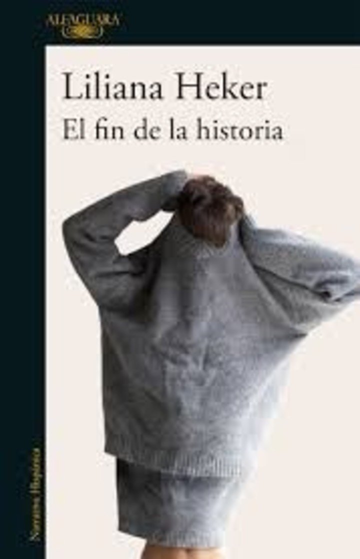El fin de la historia, de Liliana Heker (Alfaguara). Foto: gentileza.