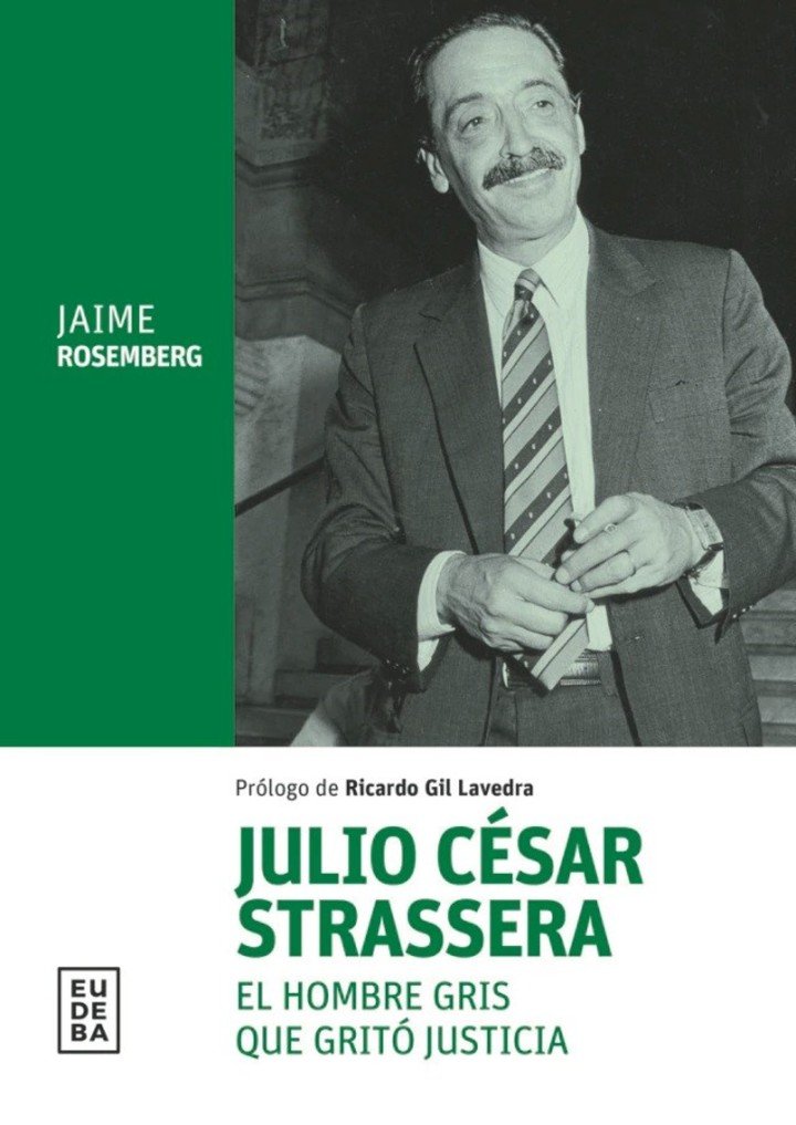 Julio César Strassera, de Jaime Rosemberg (Eudeba). Foto: gentileza.