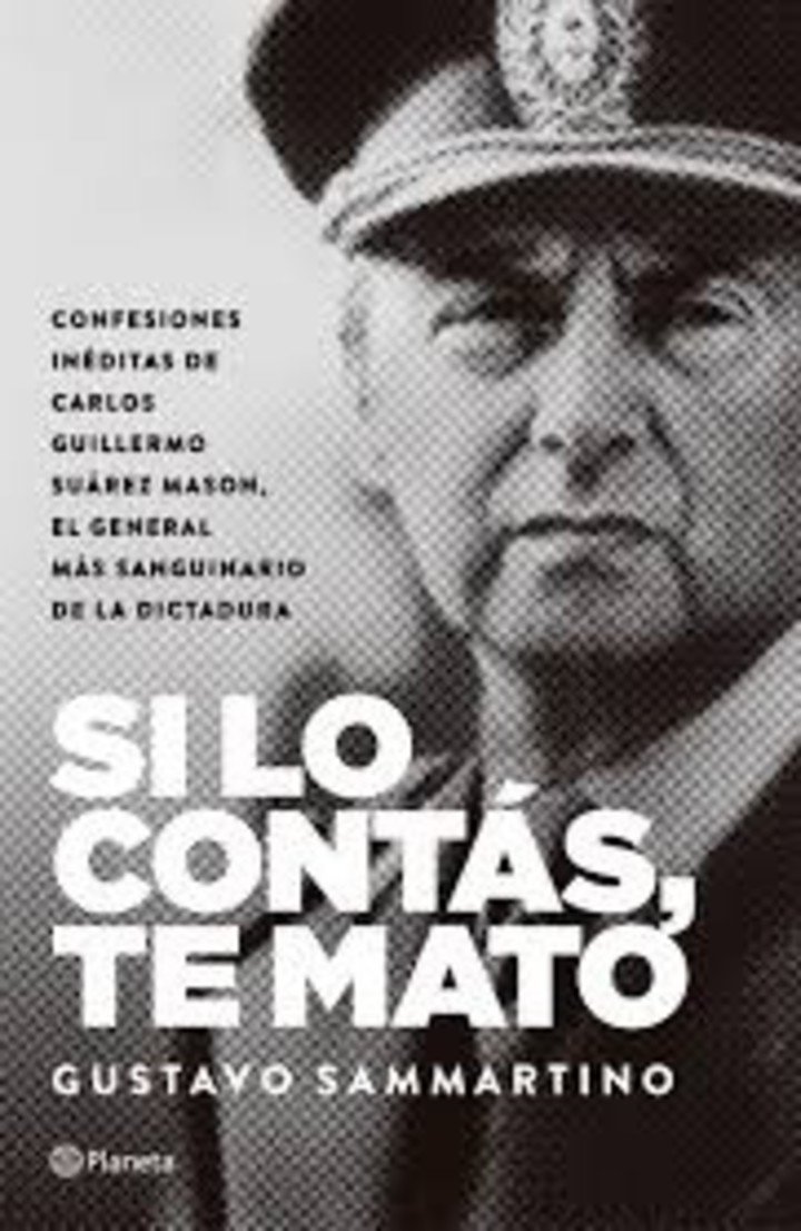 Si lo contás, te mato, de Gustavo Sammartino (Planeta). Foto: gentileza.