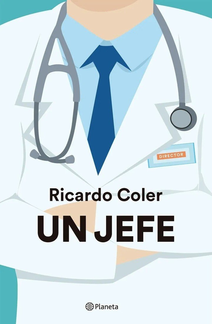 Un jefe, de Ricardo Coler (Planeta). Foto: gentileza.